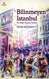 Bilinmeyen İstanbul & Bir Bulgar Seyyahın Gözüyle