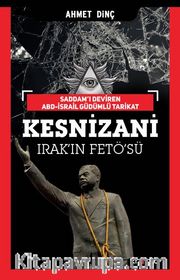 Saddam'ı Deviren Abd - İsrail Güdümlü Tarikat Kesnizani