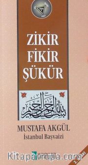 Zikir Fikir Şükür