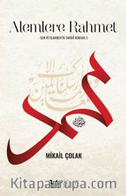 Alemlere Rahmet / Son Peygamber'in Tarihi Romanı 3 