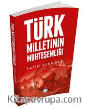 Türk Milletinin Muhteşemliği
