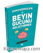 Zihin Egzersizleri İle Beyin Gücünü Geliştirmek 