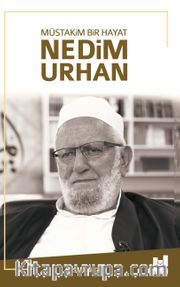 Müstakim Bir Hayat Nedim Urhan