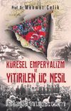 Küresel Emperyalizm ve Yitirilen Üç Nesil