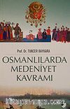 Osmanlılarda Medeniyet Kavramı