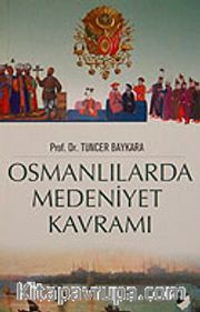 Osmanlılarda Medeniyet Kavramı
