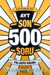 AYT Son 500 Soru Felsefe Grubu