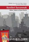 Kentleri Savunmak & Mekan, Toplum ve Siyaset Üzerine