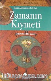 Zamanın Kıymeti / İslam Alimlerinin Gözüyle
