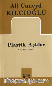 Plastik Aşklar <br /> Fantastik Komedi