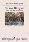 Bizans Dünyası 2 & Bizans İmparatorluğu (641-1204)