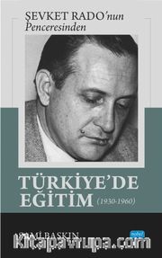 Şevket Rado’nun Penceresinden Türkiye'de Eğitim (1930-1960)