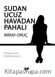 Sudan Ucuz Havadan Pahalı