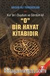 Kur’an’ı Duydum ve Gördümki O Bir Hayat Kitabıdır