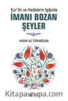Kur’an ve Hadislerin Işığında İmanı Bozan Şeyler