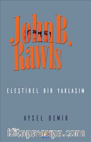 John B. Rawls Eleştirel Bir Yaklaşım