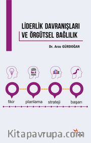 Liderlik Davranışları ve Örgütsel Bağlılık