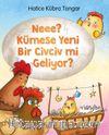 Neee? Kümese Yeni Bir Civciv Mi Geliyor?
