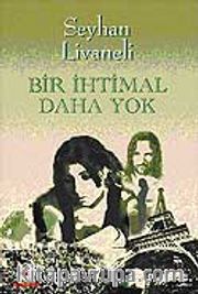 Bir İhtimal Daha Yok