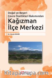 Doğal ve Beşeri Çevre Özellikleri Bakımından Kağızman İlçe Merkezi
