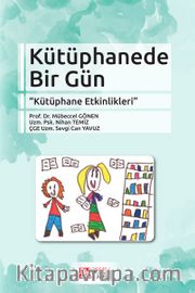 Kütüphanede Bir Gün <br /> Kütüphane Etkinlikleri