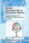 Medya Okuryazarlığı ve Öğretmen Eğitimi & Öğretmen Adaylar İçin Bir Öğretim Programı Tasarısı