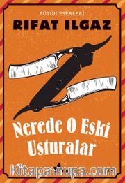 Nerede O Eski Usturalar