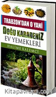 Trabzon'dan O Yani Doğu Karadeniz Ev Yemekleri