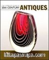 The Complete Guide to 20th Century Antiques