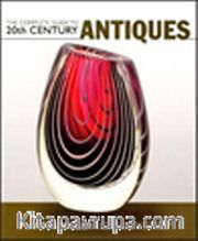 The Complete Guide to 20th Century Antiques