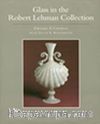 Glass in the Robert Lehman Collection