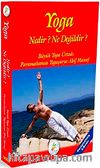 Yoga Nedir? Ne Değildir?