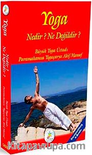 Yoga Nedir? Ne Değildir?