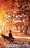 Nasıl Sevdim Bu Kadar ? 