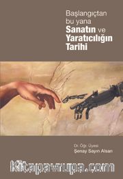 Başlangıçtan Bu Yana Sanatın ve Yaratıcılığın Tarihi