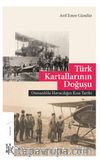 Türk Kartallarının Doğuşu & Osmanlı’da Havacılığın Kısa Tarihi