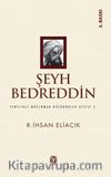 Şeyh Bedreddin / Yenilikçi Müslüman Düşünürler Dizisi 5 