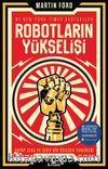 Robotların Yükselişi & Yapay Zeka ve İşsiz Bir Gelecek Tehlikesi