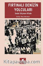 Fırtınalı Denizin Yolcuları <br /> Sedat Göçmen Kitabı