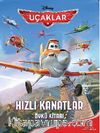 Uçaklar - Hızlı Kanatlar / Öykü Kitabı