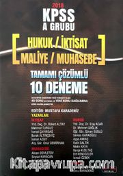 2018 KPSS A Grubu Hukuk, İktisat, Maliye, Muhasebe Tamamı Çözümlü 10 Deneme