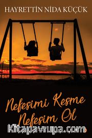 Nefesimi Kesme Nefesim Ol