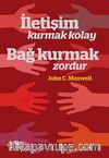 İletişim Kurmak Kolay Bağ Kurmak Zordur