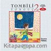 Tombili Tonguç 2