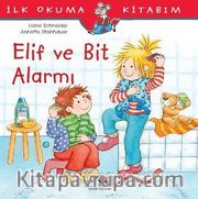Elif ve Bit Alarmı / İlk Okuma Kitabım