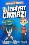 Olimpiyat Çıkmazı - Güçlü Halter Geliyor