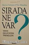 Sırada Ne Var ? Yakın Geleceğin Trendleri