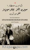 Söyleyen Bilmez Bilenler Söylemez / Türkçe Üzerine Mülahazalar 1