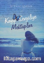 Kayıp Sevgiliye Mektuplar