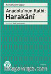 Anadolu’nun Kalbi: Harakani